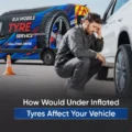 How Would Under Inflated Tyres Affect Your Vehicle?